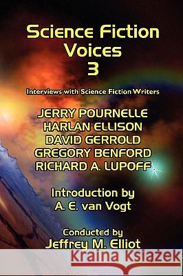 Science Fiction Voices #3: Interviews with Science Fiction Writers Elliot, Jeffrey M. 9780893702434 Borgo Press - książka