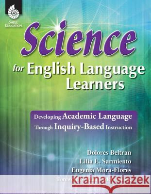 Science for English Language Learners Beltran, Dolores 9781425808594 Shell Education Pub - książka