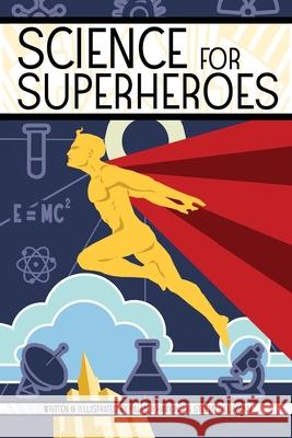 Science for Superheroes Palmer Hawkins Steven Heumann 9780578825175 Palmer Hawkins - książka
