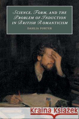 Science, Form, and the Problem of Induction in British Romanticism Dahlia Porter (University of Glasgow) 9781108408561 Cambridge University Press - książka