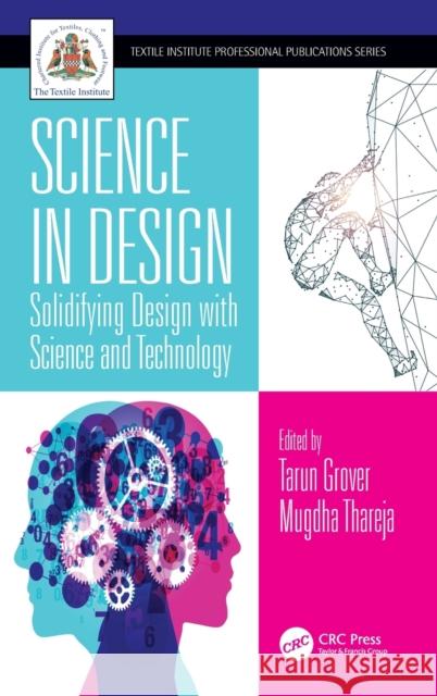 Science in Design: Solidifying Design with Science and Technology Tarun Grover Mugdha Thareja 9780367558000 CRC Press - książka