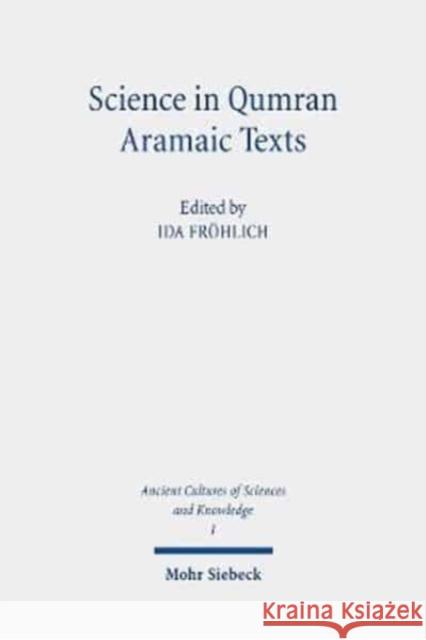 Science in Qumran Aramaic Texts Ida Frohlich 9783161613876 Mohr Siebeck - książka