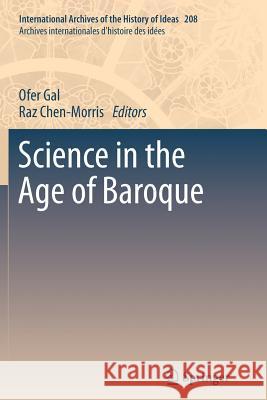 Science in the Age of Baroque Ofer Gal Raz Chen-Morris 9789400795136 Springer - książka