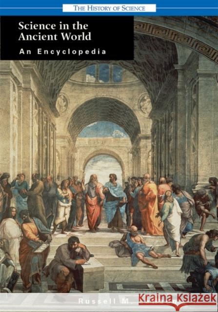 Science in the Ancient World: An Encyclopedia Lawson, Russell M. 9781851095346 ABC-CLIO - książka