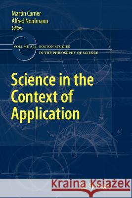 Science in the Context of Application Martin Carrier Alfred Nordmann 9789400734272 Springer - książka