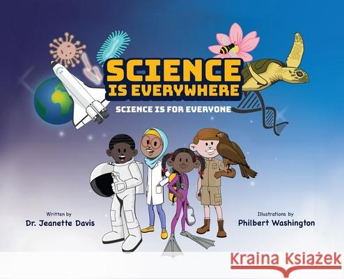 Science is Everywhere: Science is for Everyone Jeanette Davis 9781948145695 Mynd Matters Publishing - książka