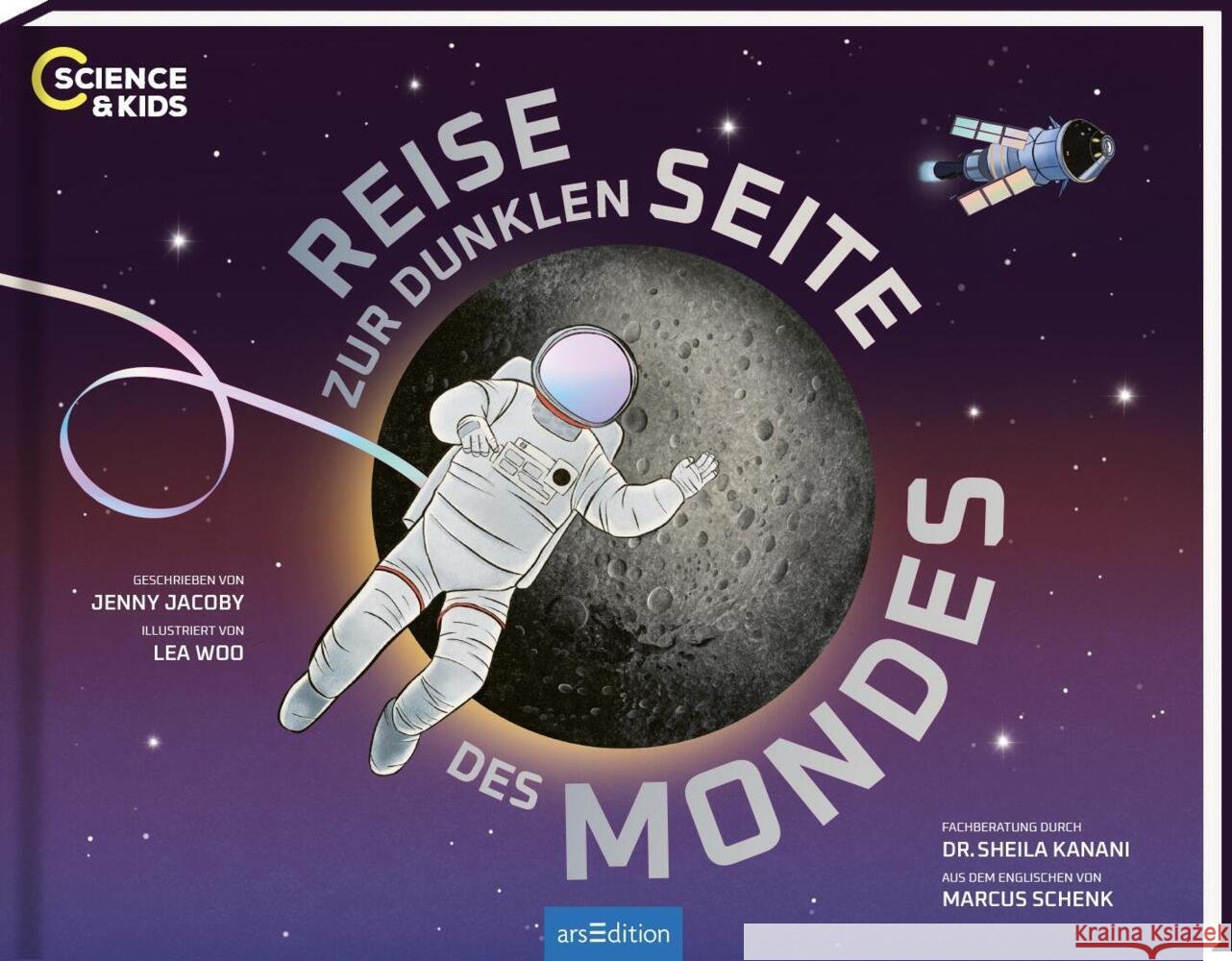 Science & Kids - Reise zur dunklen Seite des Mondes Jacoby, Jenny 9783845870250 ars edition - książka