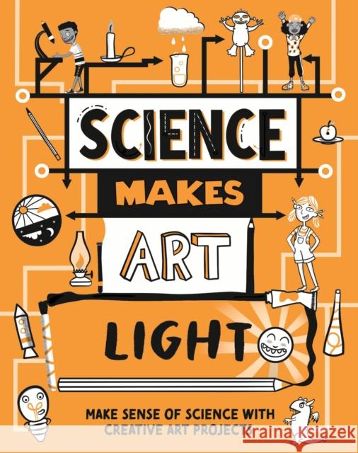 Science Makes Art: Light Hilary Devonshire 9781526326386 Hachette Children's Group - książka