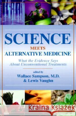 Science Meets Alternative Medicine: What the Evidence Says About Unconventional Treatments Vaughn 9781573928038 Prometheus Books - książka