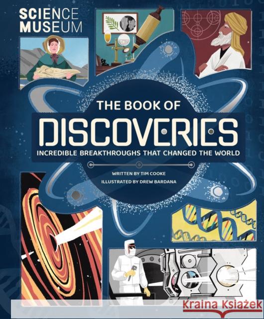 Science Museum: The Book of Discoveries: Incredible Breakthroughs that Changed the World Tim Cooke 9781783125944 CARLTON PUBLISHING - książka