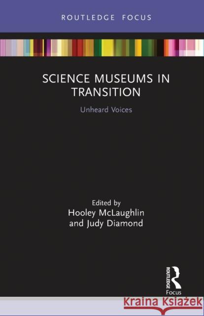 Science Museums in Transition: Unheard Voices Hooley McLaughlin Judy Diamond 9780367787752 Routledge - książka