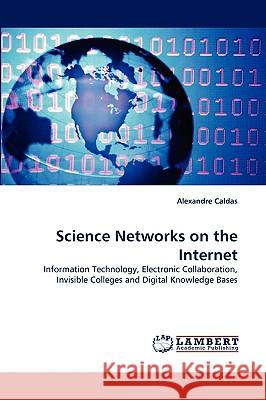 Science Networks on the Internet Alexandre Caldas 9783838344416 LAP Lambert Academic Publishing - książka