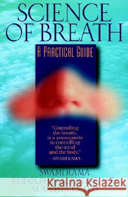 Science of Breath Swami Rama                               Rama                                     Rudolph M. Ballentine 9780893891510 Himalayan Institute Press - książka