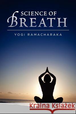 Science of Breath Yogi Ramacharaka 9781619491632 Empire Books - książka