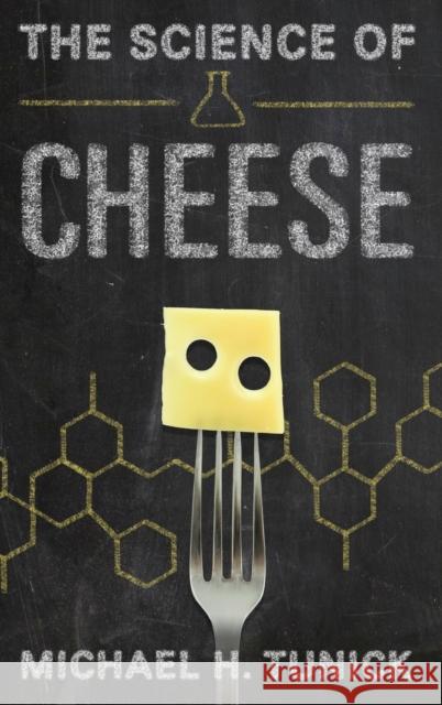 Science of Cheese C Tunick, Michael H. 9780199922307 Oxford University Press, USA - książka