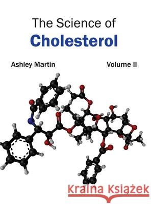 Science of Cholesterol: Volume II Ashley Martin 9781632423955 Foster Academics - książka