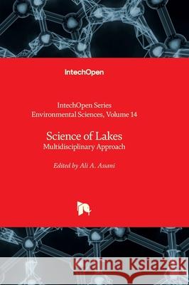 Science of Lakes - Multidisciplinary Approach J. Kevin Summers Ali A. Assani 9781837690411 Intechopen - książka