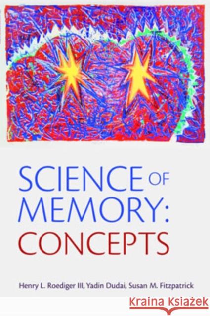 Science of Memory Concepts Roediger, Henry L. 9780195310443 OXFORD UNIVERSITY PRESS - książka