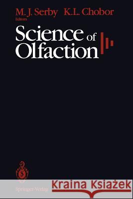 Science of Olfaction Michael J. Serby Karen L. Chobor 9781461276906 Springer - książka