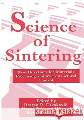 Science of Sintering: New Directions for Materials Processing and Microstructural Control Palmour III, H. 9780306435287 KLUWER ACADEMIC PUBLISHERS GROUP - książka