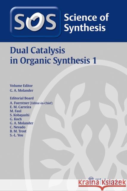 Science of Synthesis: Dual Catalysis in Organic Synthesis 1 Gary Molander   9783132429765 Thieme Publishing Group - książka