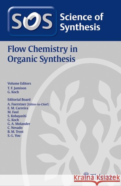 Science of Synthesis: Flow Chemistry in Organic Synthesis Timothy Jamison, Guido Koch 9783132423312 Georg Thieme (JL) - książka