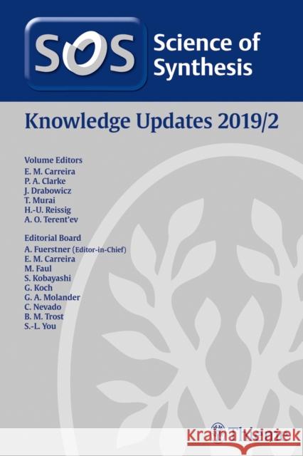 Science of Synthesis: Knowledge Updates 2019/2 Erick M. Carreira Paul Clarke Jozef Drabowicz 9783132429635 Thieme Publishing Group - książka