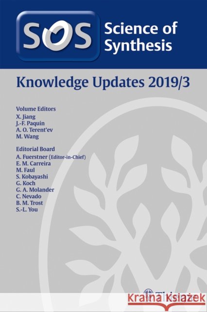 Science of Synthesis: Knowledge Updates 2019/3 Xuefeng Jiang Jean-Francois Paquin Alexander Terent'ev 9783132429673 Thieme Publishing Group - książka