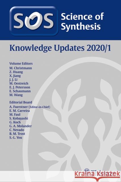Science of Synthesis: Knowledge Updates 2020/1 Alois Furstner Erick M Carreira Margaret Faul 9783132435582 Thieme Publishing Group - książka