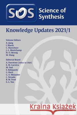 Science of Synthesis: Knowledge Updates 2021/1 Xuefeng Jiang Ilan Marek Christoph Marschner 9783132441958 Thieme Publishing Group - książka