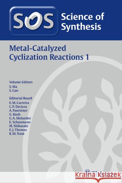 Science of Synthesis: Metal-Catalyzed Cyclization Reactions Vol. 1 Gao, Shuanhu 9783131998613 Thieme Chemistry - książka