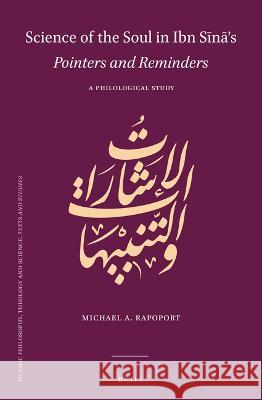 Science of the Soul in Ibn Sīnā's Pointers and Reminders: A Philological Study A. Rapoport, Michael 9789004540613 Brill - książka