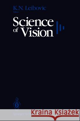 Science of Vision K. N. Leibovic 9781461279983 Springer - książka