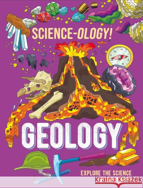 Science-ology!: Geology Anna Claybourne 9781526321237 Hachette Children's Group - książka