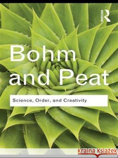 Science, Order and Creativity David Bohm F. David Peat  9781138174337 Taylor and Francis - książka