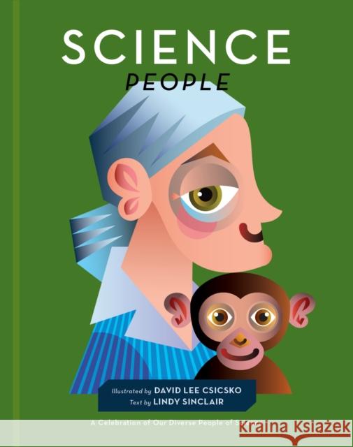 Science People: A Celebration of Our Diverse People of Science David Lee Csicsko 9781951963071 Trope Publishing Co. - książka