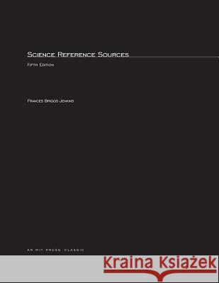 Science Reference Sources Frances B. Jenkins 9780262600026 MIT Press Ltd - książka