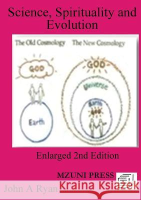 Science, Spirituality and Evolution John W. Kirklin Nicholas T. Kouchoukos 9789996060304 Mzuni Press - książka