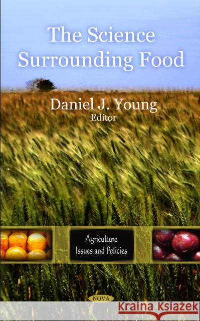 Science Surrounding Food Daniel J Young 9781608760336 Nova Science Publishers Inc - książka