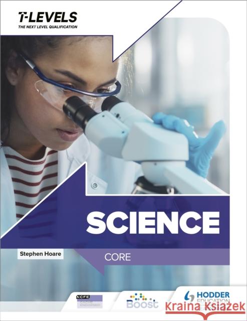 Science T Level: Core Stephen Hoare 9781398347397 Hodder Education - książka
