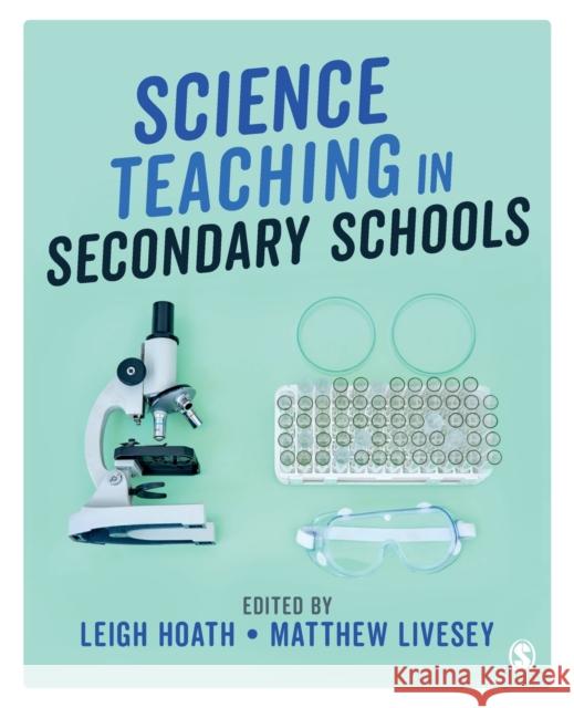 Science Teaching in Secondary Schools Leigh Hoath Matthew Livesey 9781529762587 Sage Publications Ltd - książka