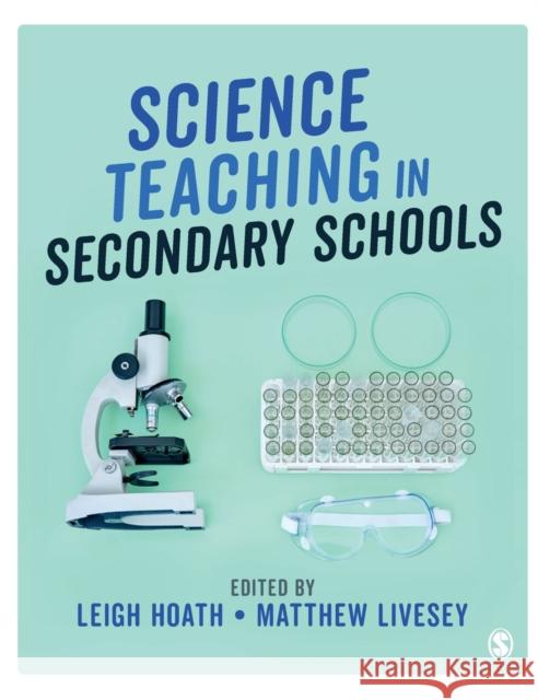 Science Teaching in Secondary Schools Leigh Hoath Matthew Livesey 9781529762594 Sage Publications Ltd - książka