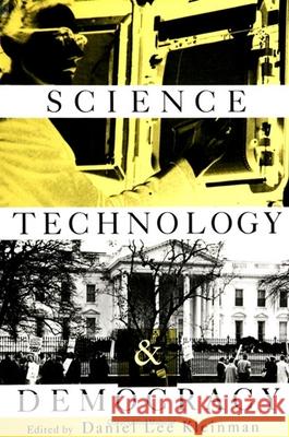 Science, Technology, and Democracy Kleinman, Daniel Lee 9780791447086 State University of New York Press - książka