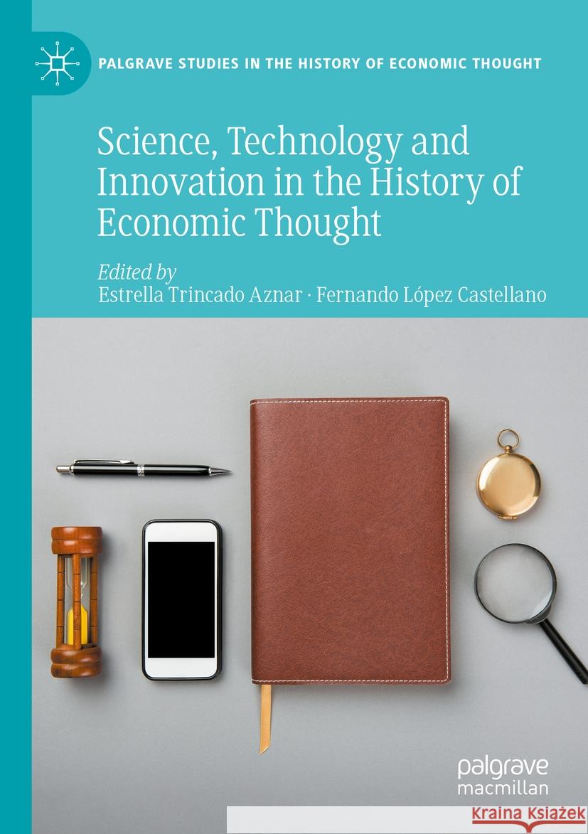 Science, Technology and Innovation in the History of Economic Thought  9783031401411 Springer Nature Switzerland - książka