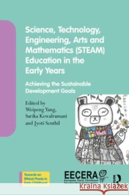 Science, Technology, Engineering, Arts, and Mathematics (STEAM) Education in the Early Years  9781032405681 Taylor & Francis Ltd - książka