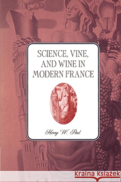 Science, Vine and Wine in Modern France Harry W. Paul 9780521525213 Cambridge University Press - książka
