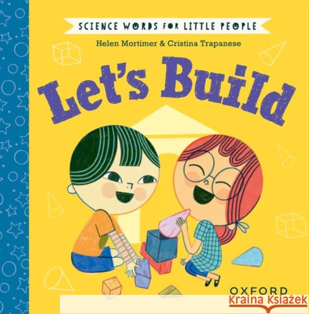 Science Words for Little People: Let's Build Mortimer 9780192787033 Oxford University Press - książka