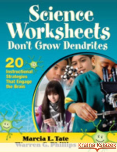 Science Worksheets Don′t Grow Dendrites: 20 Instructional Strategies That Engage the Brain Tate, Marcia L. 9781412978477  - książka