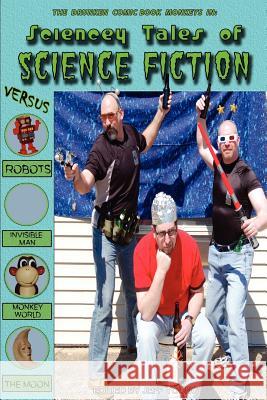 Sciencey Tales of Science Fiction Brian Koscienski Chris Pisano Jeff Young 9780578087580 Fortress Publishing, Inc - książka