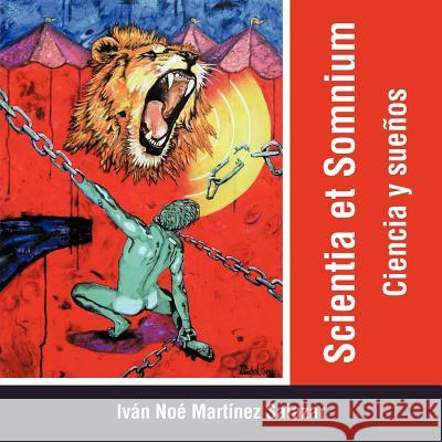 Scientia Et Somnium: Ciencia y Suenos Salazar, IV N. No Mart Nez 9781463326869 Palibrio - książka